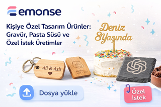 Kişiye Özel Tasarım Ürünler: Gravür, Pasta Süsü ve Özel İstek Üretimler